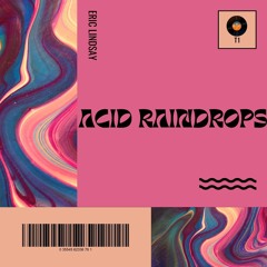 Acid Raindrops