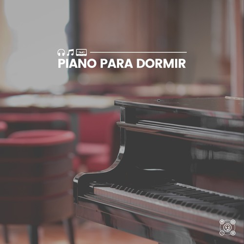 Stream Piano Music | Listen to Piano para Dormir playlist online for ...