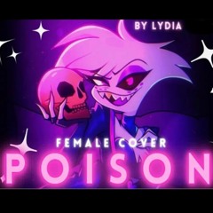 POISON - Hazbin Hotel Female cover _ by Lydia the Bard