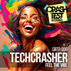 Techcrasher - Feel The Vibe (Dub Mix)