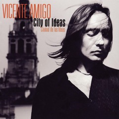 Vicente Amigo Campo de la Verdad ビセンテ Stream Campo de la
