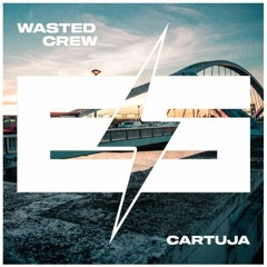 Wasted Crew - Cartuja