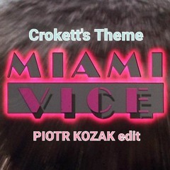 Crockett's Theme - Piotr Kozak Edit
