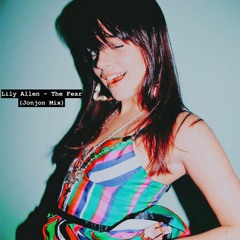 Lily Allen - The Fear (Jonjon Mix)