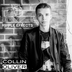 Collin Oliver - Ripple Effects Episode 042