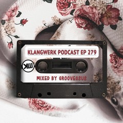 Klangwerk Radio Show - EP279 - Groovegsus