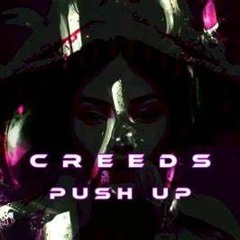 Creeds - Push Up (DnB Remix)