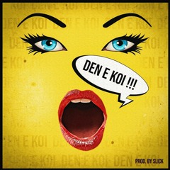 DEN E KOI - PROD BY SLICK [TIKTOK 2021]