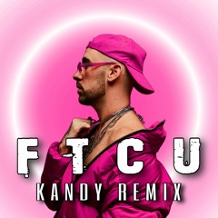 Nicki Minaj - FTCU (KANDY Remix)