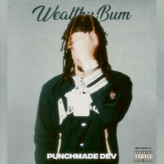 Punchmade Dev - Wealthy Bum