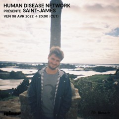 Human Disease Network présente Saint-James - 08 Avril 2022