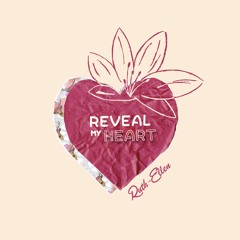 Reveal my heart