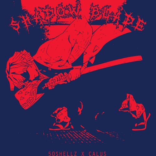 SHADOW BLADE - CALUSMANE x 50SHELLZ