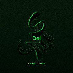 Sak Noel, TM BAX - Del