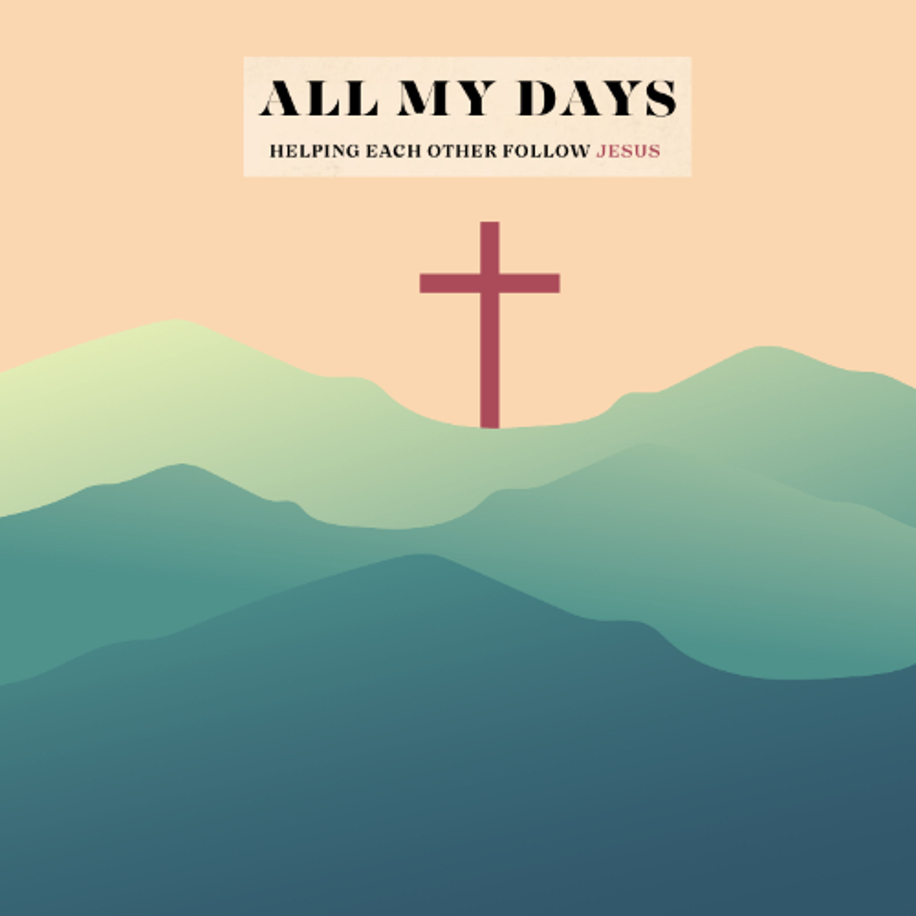 All My Days: Following Jesus Through Inner Turmoil - Michael Parker - 07.09.25 episode artwork