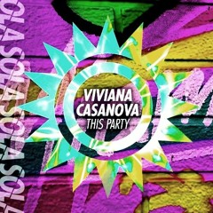 Viviana Casanova - This Party (Sheriffz Remix)