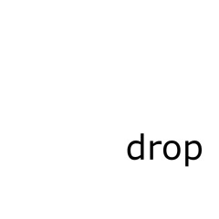 drop
