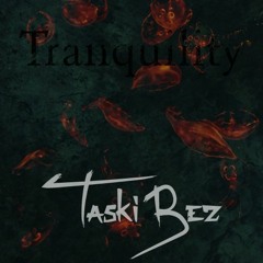 Taski Bez - Tranqulity