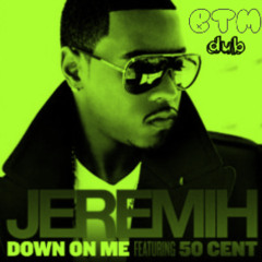 JEREMIH x 50 CENT - DOWN ON ME (BTM DUB) [FREE DL]