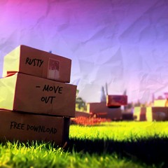 RUSTY - MOVE OUT [FREE DOWNLOAD]