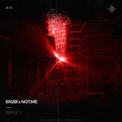 ENZØ x NOT.ME - Infinity (Radio Edit)