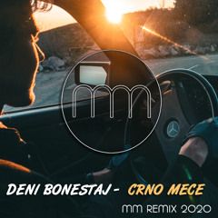 Deni Bonestaj - Crno Mece (MM Remix 2020)