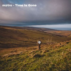 m@tro - Time is gone