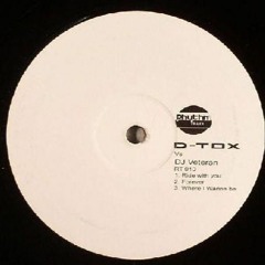 D-Tox vs DJ Veteran - Where I Wanna Be (When You Love Someone)2004