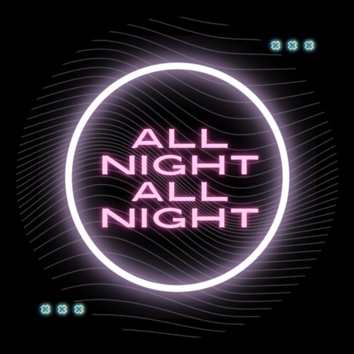 All Night All Night