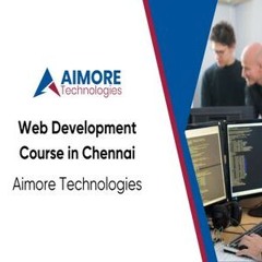 Web Development Course In Chennai - Aimore Technologies