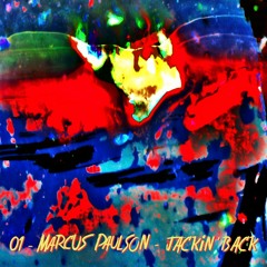 01 Marcus Paulson - Jackin' Back