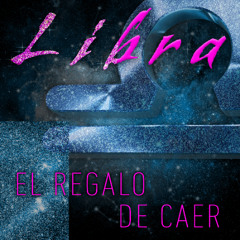 Libra: El regalo de caer