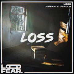 LOFEAR & DBAOLA - LOSS [Bloody Loli 2]