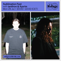 Sublimation Fest - ianiiiron & Xyarim - 29 Jul 2024