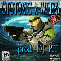 "HALO 3" OTOTOXIC x W.EEPS prod DJ PIT