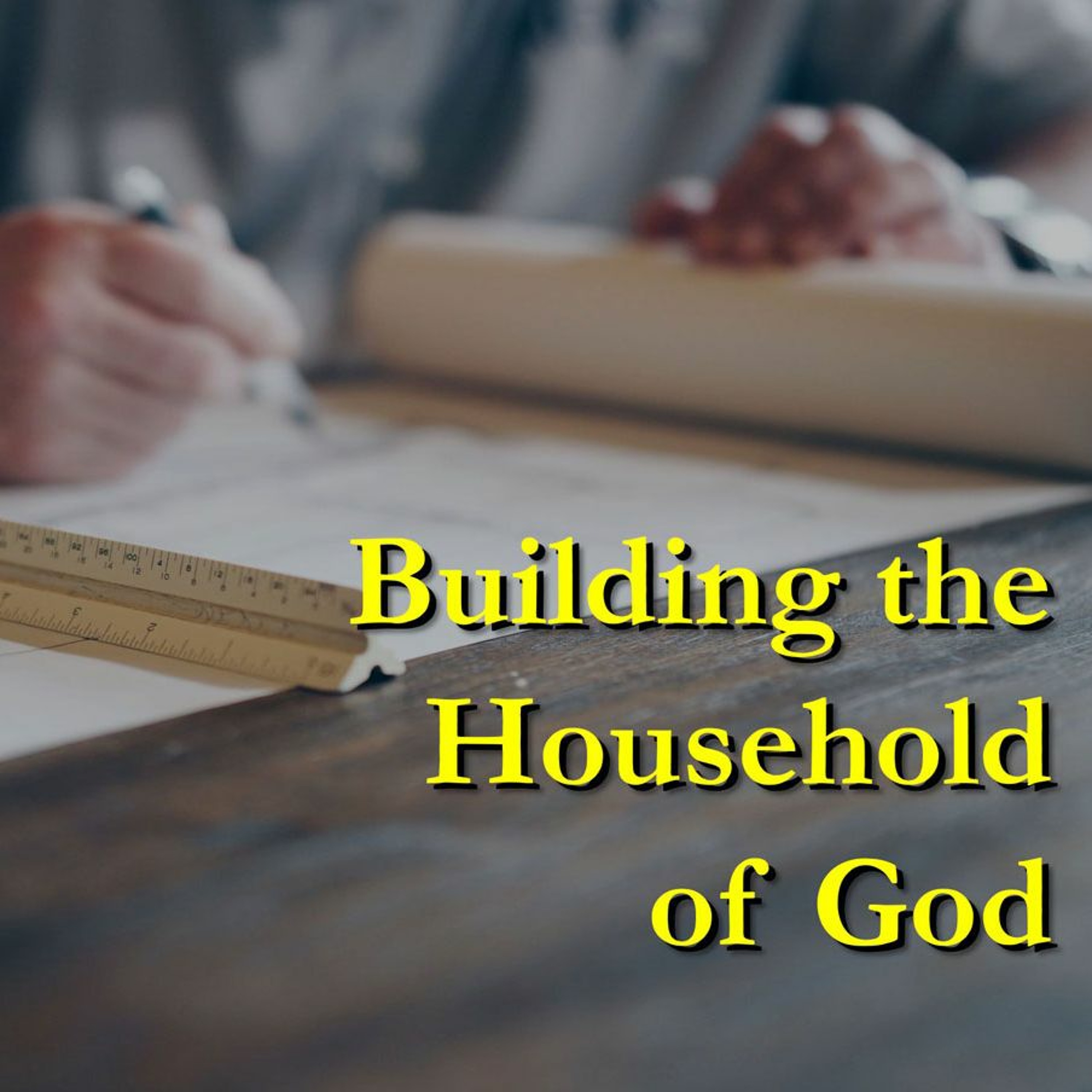 Building the Household of God: Ephesians 1 episode artwork