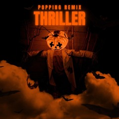 Michael Jackson - Thriller (POPPING REMIX)