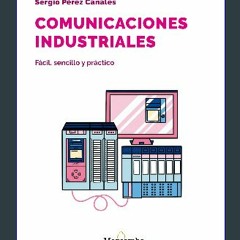 [ebook] read pdf 📕 Comunicaciones industriales. Fácil, sencillo y práctico (Spanish Edition) Read