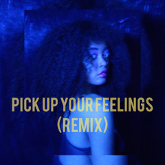 Pick Up Your Feelings Remix