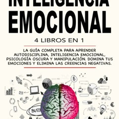(PDF) Inteligencia Emocional: 4 Libros en 1: La Gu?a Completa Para Aprender Auto