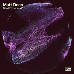 Matt Deco - Fitted / Hyperion VIP