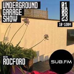 Rocford - Underground Garage Show Live on Sub.FM 01.08.23 #041