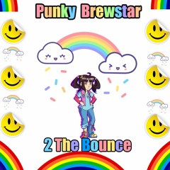Punky Brewstar 2 The Bounce