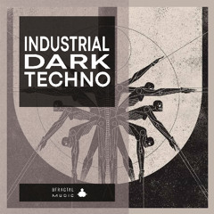 BFractal Music - INDUSTRIAL DARK TECHNO (SAMPLE PACK)