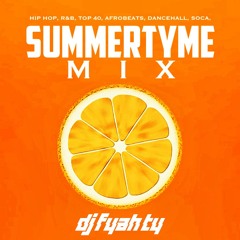 SummaTYme MIX 2024 (RAW) (Volume 2) -DJ Fyah Ty