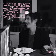 NêZ - House Party Vol. 1 [tech house, afro house, baile funk]