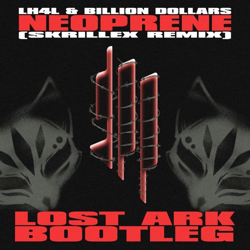 LH4L ft. Billion Dollars - Neoprene (Skrillex Remix) (LOST ARK BOOTLEG)