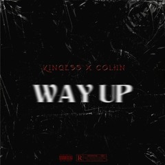 KingEss X Colłin - Way up (Short Version)