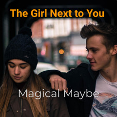 The Girl Next To You