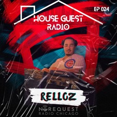 House Guest Radio 024 ft. Relloz